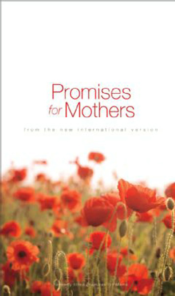 Promises for Mothers: Encouragement for Mothers from God's Word