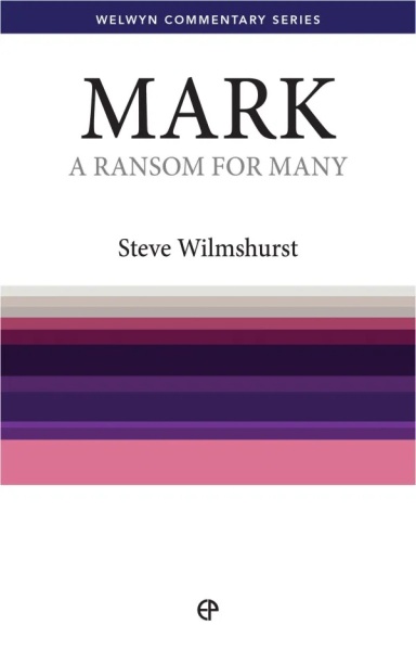 Welwyn Commentary Series - Mark - A Ransom For Many