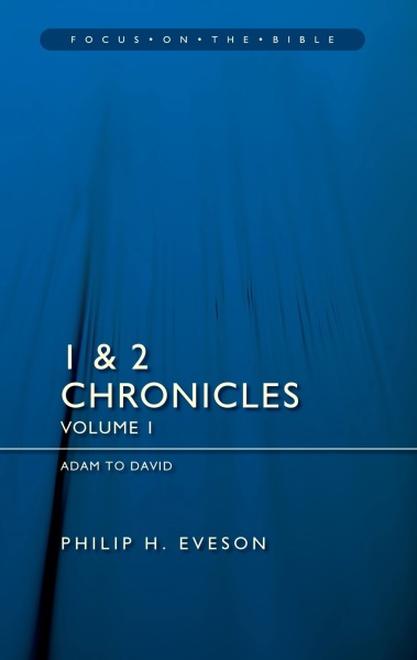Focus on the Bible: 1 & 2 Chronicles (Vol. 1) - FB