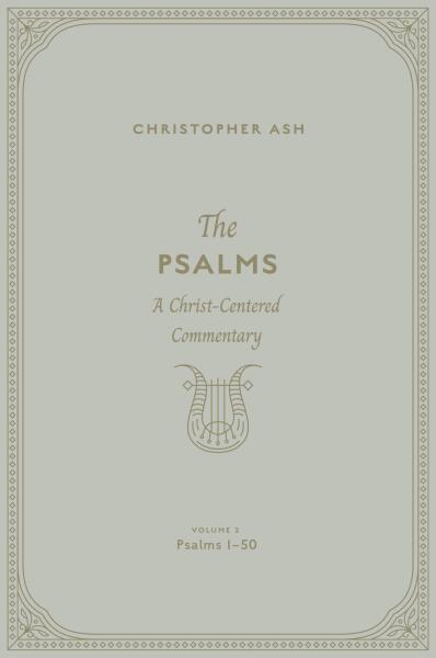 The Psalms: A Christ-Centered Commentary (Vol. 2)
