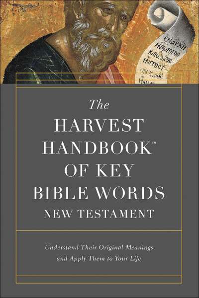 Harvest Handbook of Key Bible Words - New Testament