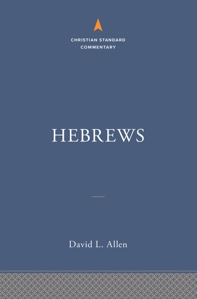 Christian Standard Commentary: Hebrews (CSC)