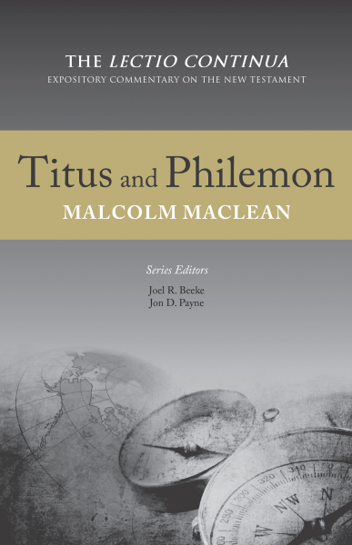 Lectio Continua Expository Commentary: Titus & Philemon