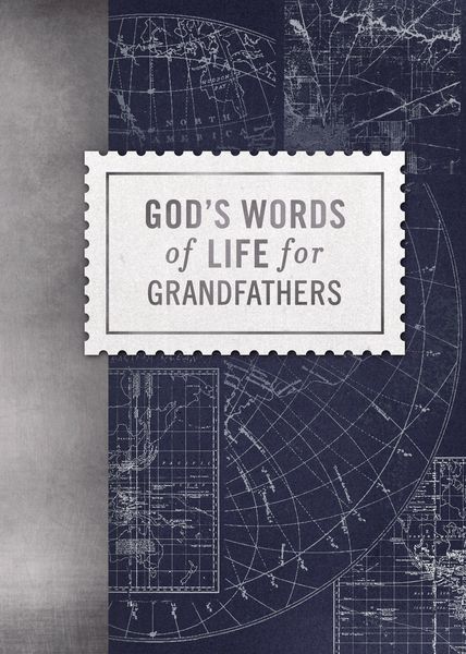 God's Words of Life for Grandfathers: Encouraging Devotions and Bible Verses for Every Grandpa (A 42-Day Devotional)