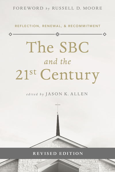 SBC and the 21st Century: Reflection, Renewal & Recommitment