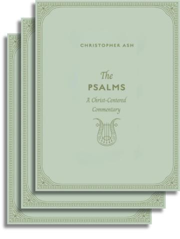 Psalms: A Christ-Centered Commentary