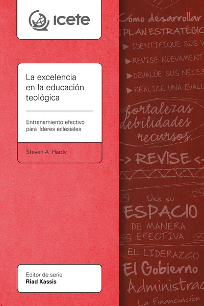 excelencia en la educación teológica: Entrenamiento efectivo para líderes eclesiales
