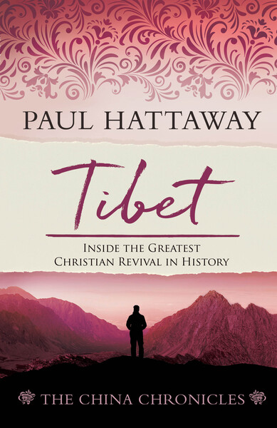 Tibet: Inside the Greatest Christian Revival in History