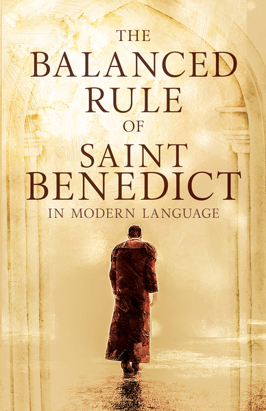 Balanced Rule of Saint Benedict in Modern Language