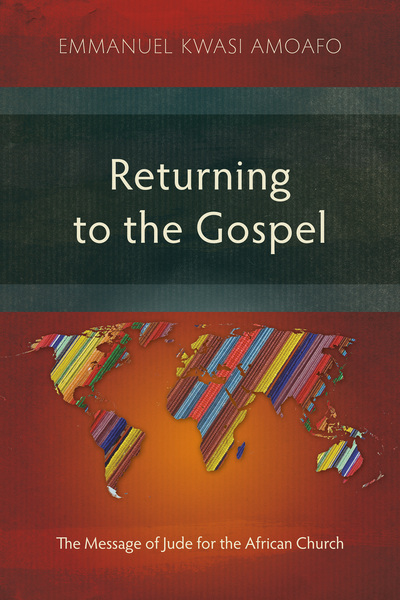 Returning to the Gospel: The Message of Jude for the African Church