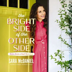 Bright Side of the Other Side: Notes from a Soul Restored
